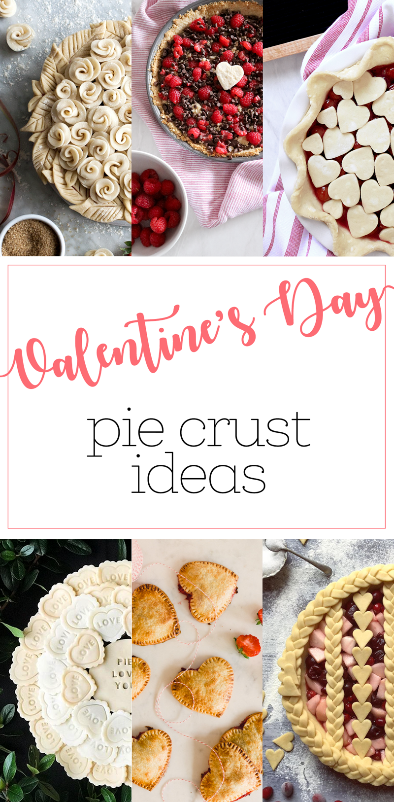 7 Valentine's Day Pie Crust Ideas | via Pies Before Guys