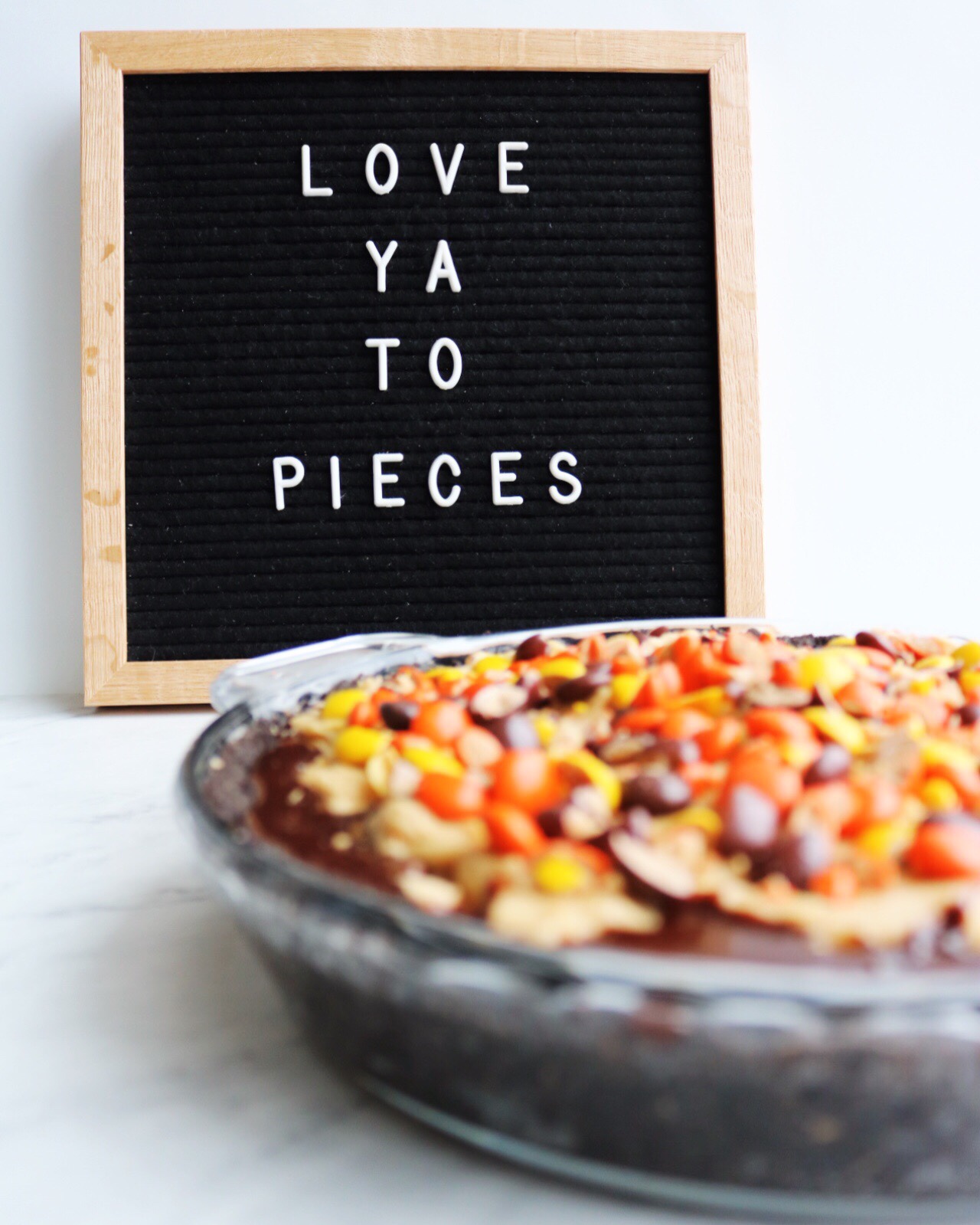 "Love ya to pieces" cute letter board quote - Pies Before Guys